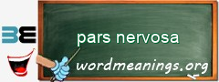 WordMeaning blackboard for pars nervosa